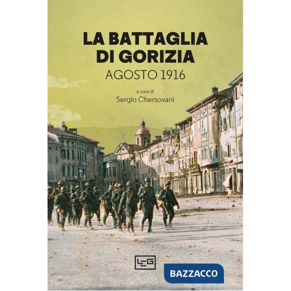 Battaglia di Gorizia. Agosto 1916 (La)
