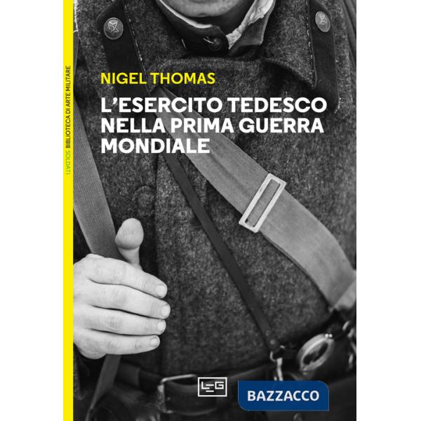 Esercito tedesco nella prima guerra mondiale 1914-1918 (L')