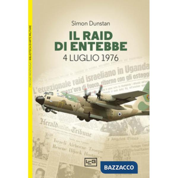 Raid di Entebbe. 4 luglio 1976 (Il)