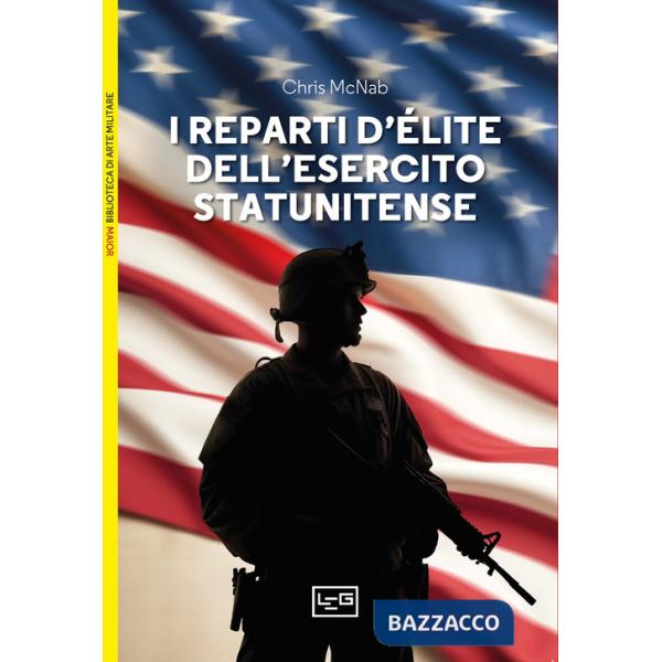 Reparti d'élite dell'esercito statunitense (I)