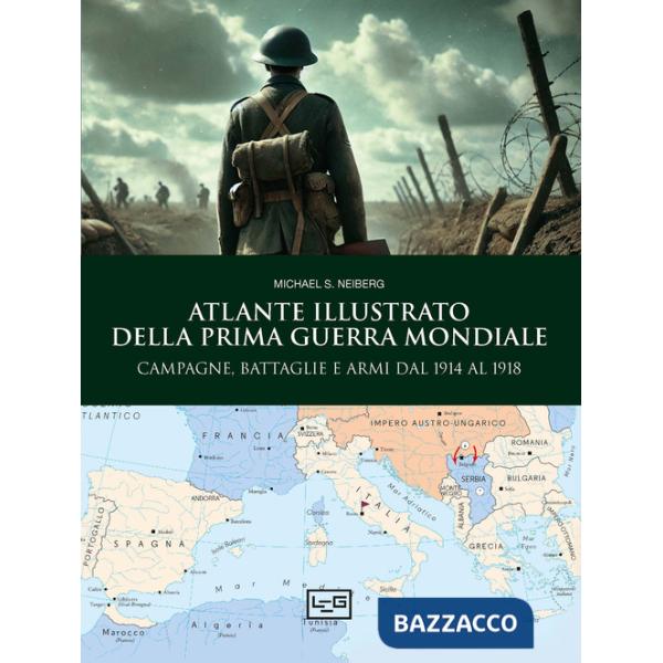 Atlante illustrato della Prima guerra mondiale