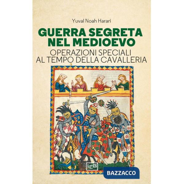 Guerra segreta nel medioevo. Operazioni speciali al tempo della cavalleria