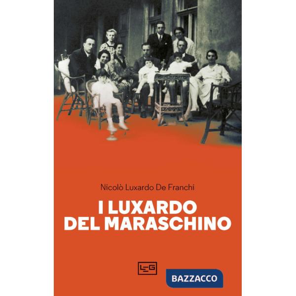 Luxardo del Maraschino (I)