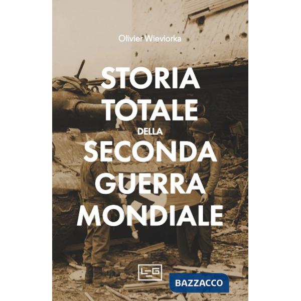 Storia totale della seconda guerra mondiale