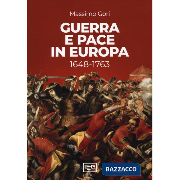 Guerra e pace in Europa 1648-1763