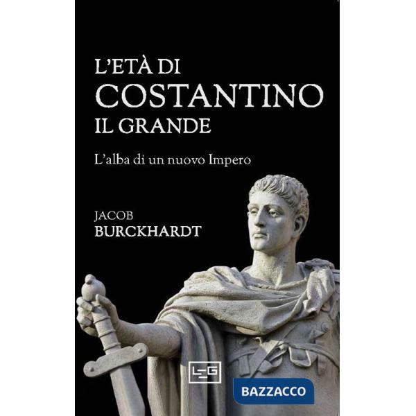Età di Costantino il Grande (L')