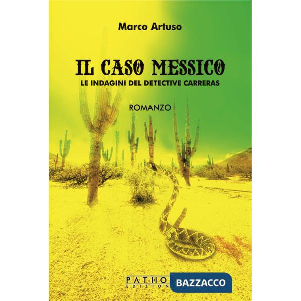 Caso Messico. Le indagini del detective Carreras (Il)