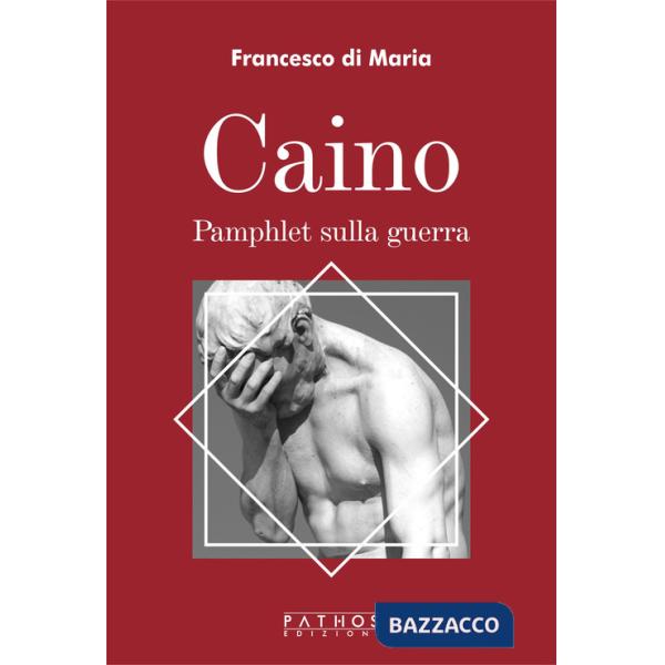 Caino. Pamphlet sulla guerra