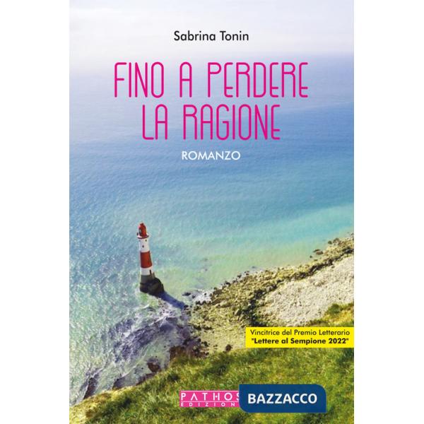 Fino a perdere la ragione