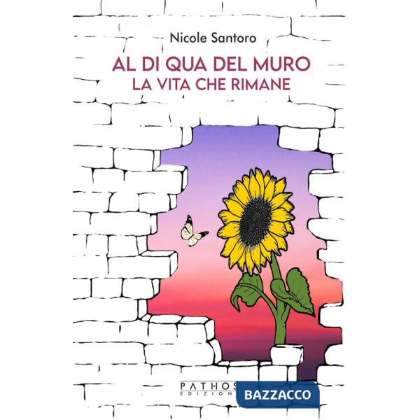 Al di qua del muro-La vita che rimane