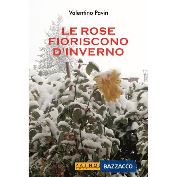 Rose fioriscono d'inverno (Le)