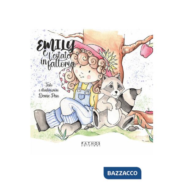 Emily e l'estate in fattoria. Ediz. illustrata