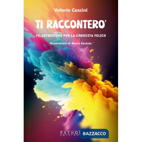 Ti racconterò. Filastrocche per una crescita felice