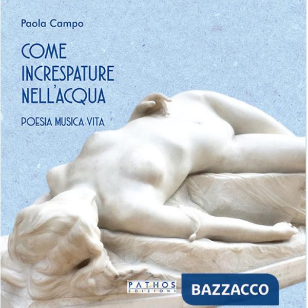 Come increspature nell'acqua. Poesia, musica, vita