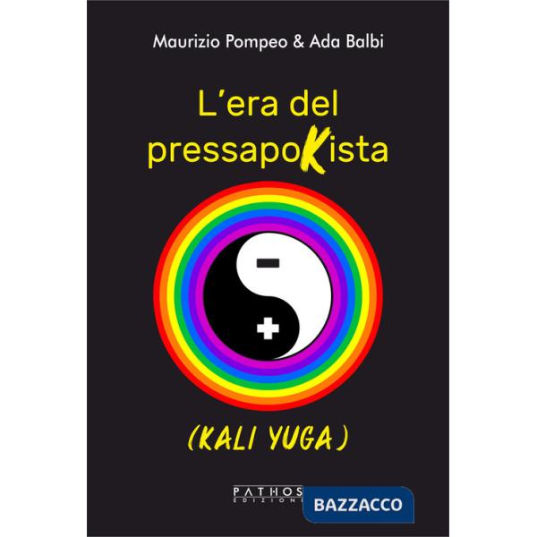 Era del pressapokista (Kali Yuga) (L')