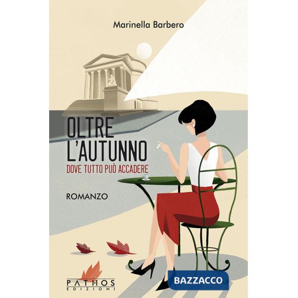 Oltre l'autunno. Dove tutto può accadere