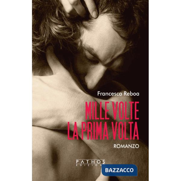 Mille volte la prima volta