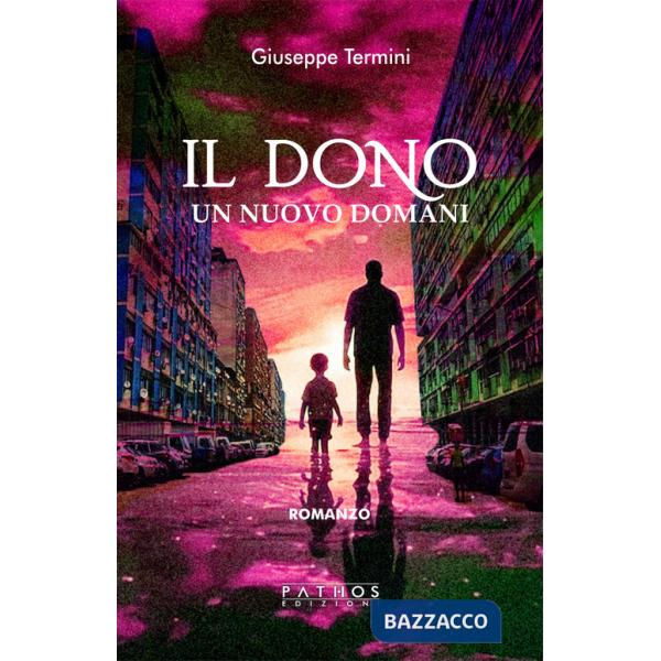 Dono. Un nuovo domani (Il)