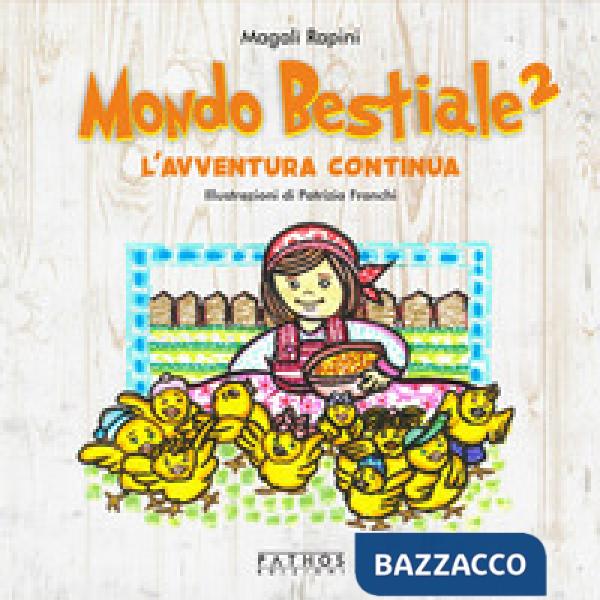 Mondo bestiale. L'avventura continua. Ediz. illustrata. Vol. 2