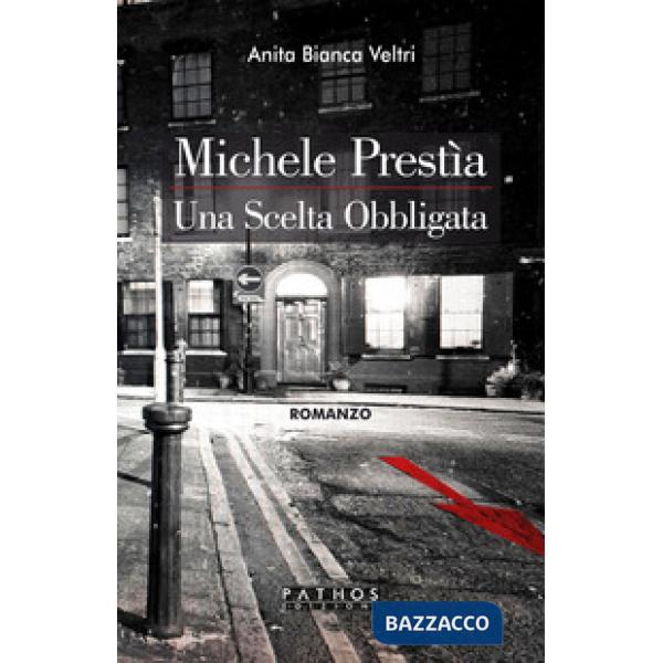 Michele Prestìa. Una scelta obbligata