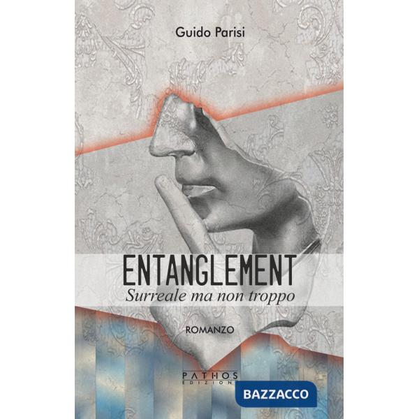 Entanglement. Surreale ma non troppo