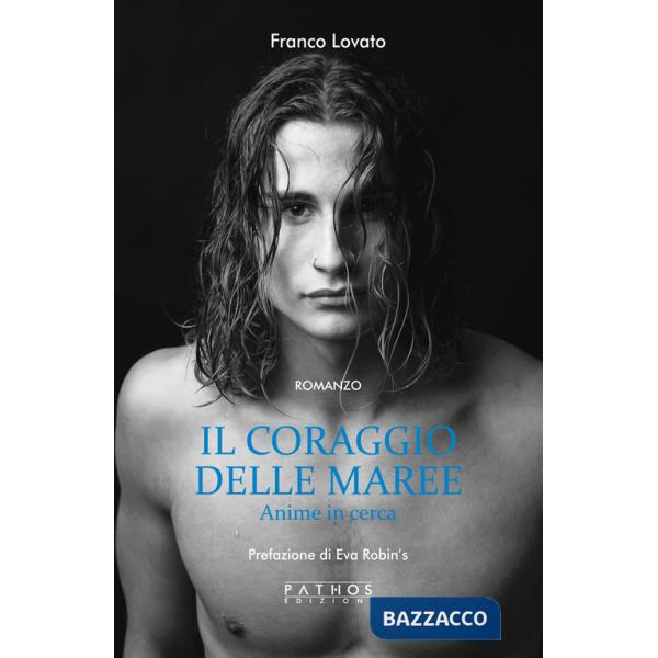 Coraggio delle maree. Anime in cerca (Il)