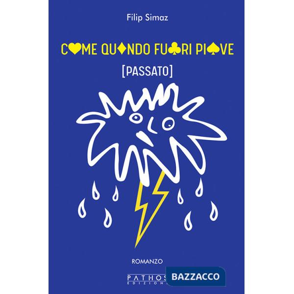 Come quando fuori piove