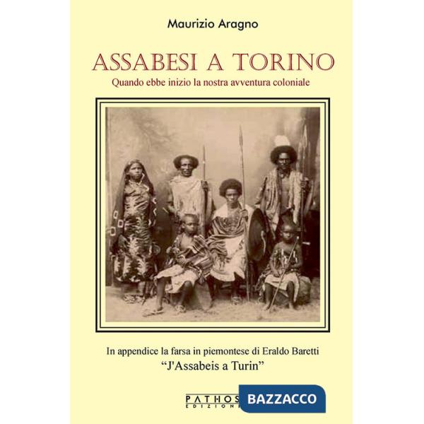 Assabesi a Torino. Quando ebbe inizio la nostra avventura coloniale
