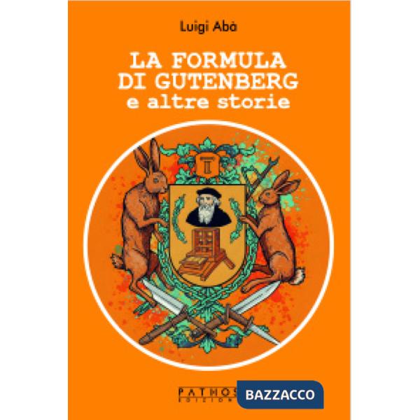 Formula di Gutenberg e altre storie (La)