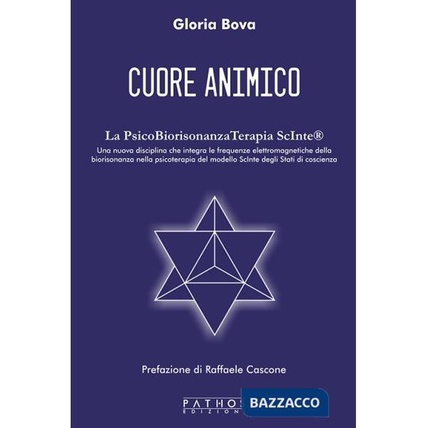Cuore animico. La PsicoBiorisonanzaTerapia ScInte®