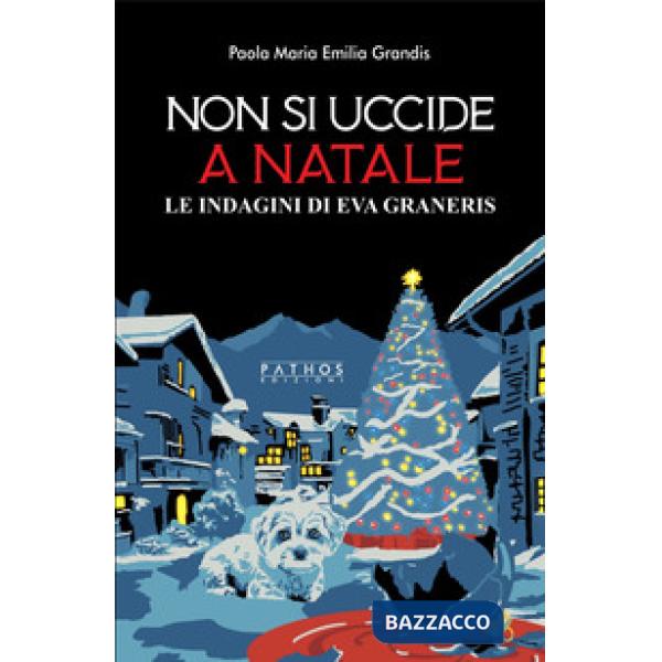 Non si uccide a Natale. Le indagini di Eva Graneris