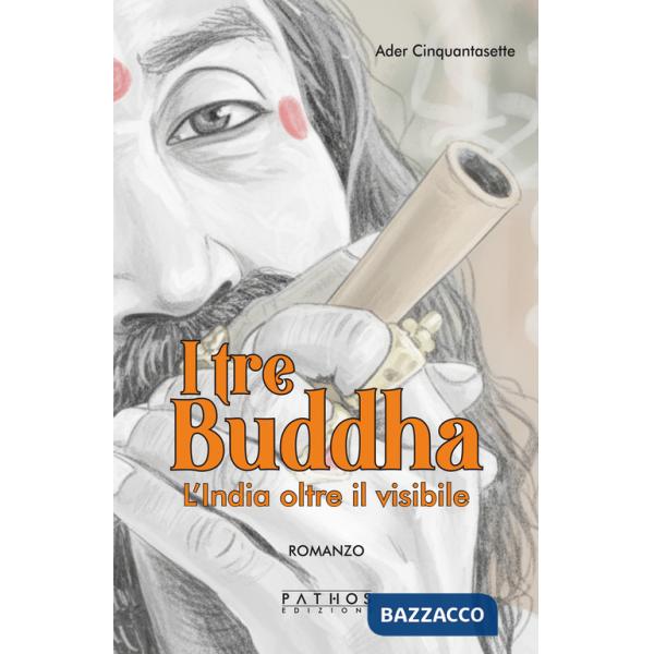 Tre Buddha. L'India oltre il visibile (I)