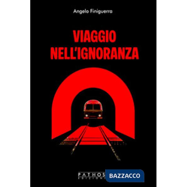 Viaggio nell'ìgnoranza