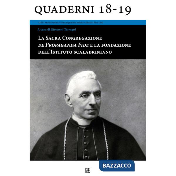 Sacra Congregazione de Propaganda Fide e la fondazione dell'Istituto scalabriniano (La)