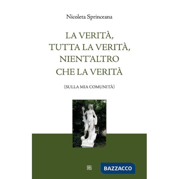 Verità, tutta la verità, nient'altro che la verità (sulla mia comunità) (La)