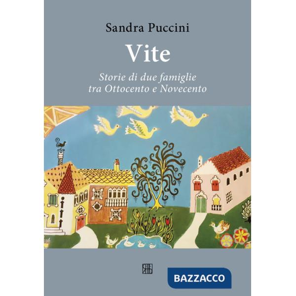 Vite. Storie di due famiglie tra Ottocento e Novecento
