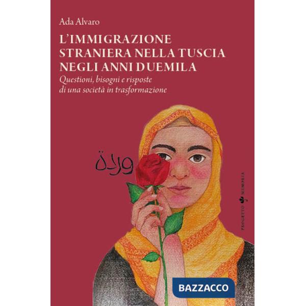 L'immigrazione straniera nella Tuscia negli anni duemila. Questioni, bisogni e risposte di una società in trasformazione