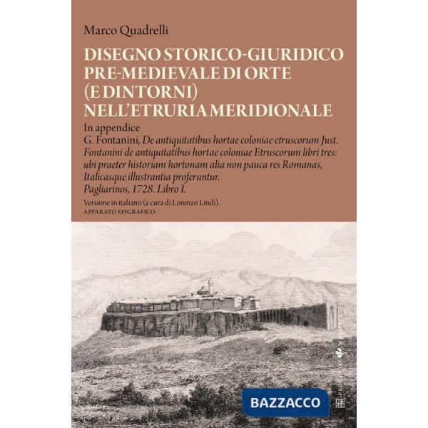 Disegno storico-giuridico pre-medievale di Orte (e dintorni) nell'Etruria meridionale