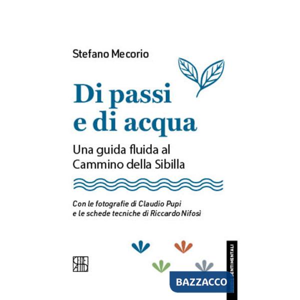 Di passi e di acqua. Una guida fluida al Cammino della Sibilla