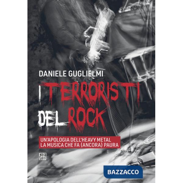 Terroristi del rock. Un'apologia dell'heavy metal la musica che fa (ancora) paura (I)