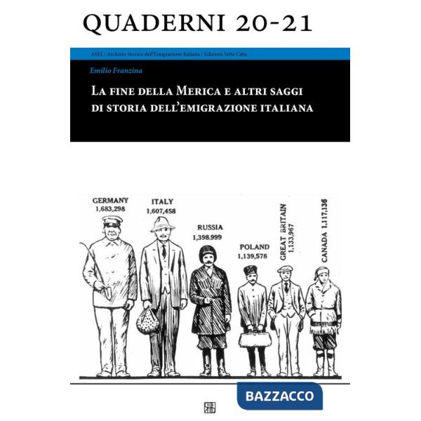 Fine della Merica e altri saggi di storia dell'emigrazione italiana (La)