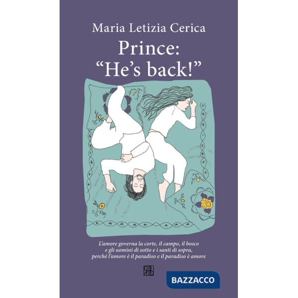 Prince: «He's back!»