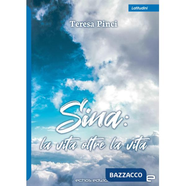 Sina: la vita oltre la vita