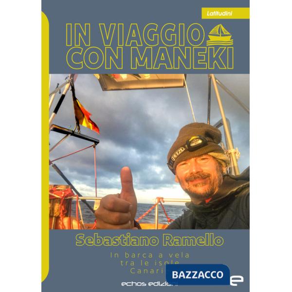 In viaggio con Maneki. In barca a vela tra le isole Canarie