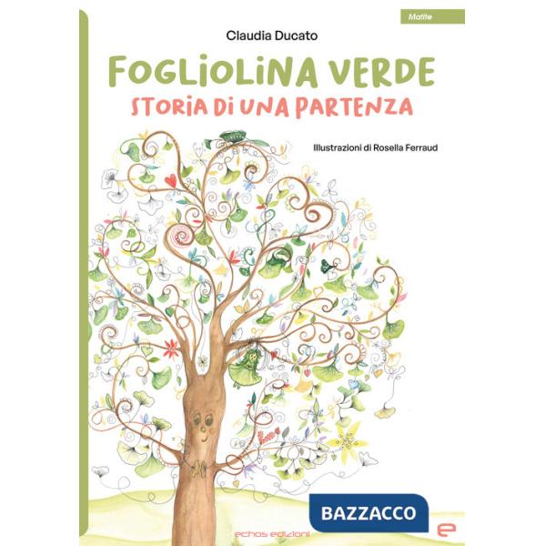 Fogliolina verde. Storia di una partenza