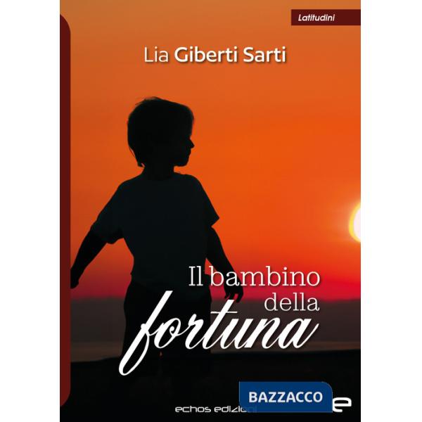 Bambino della fortuna (Il)