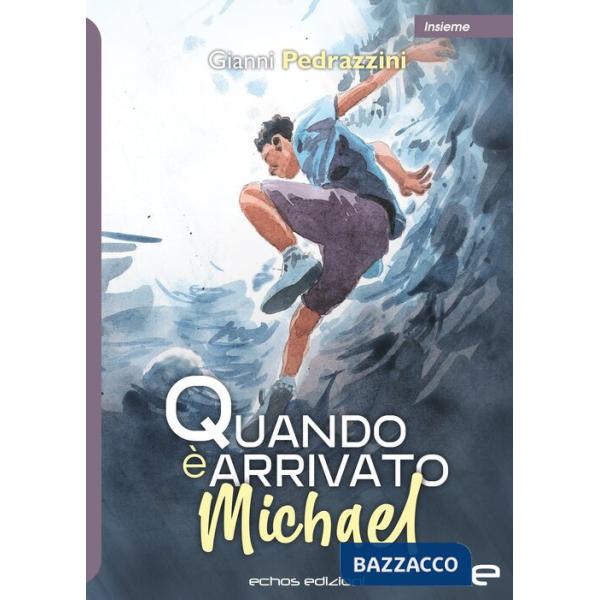 Quando è arrivato Michael