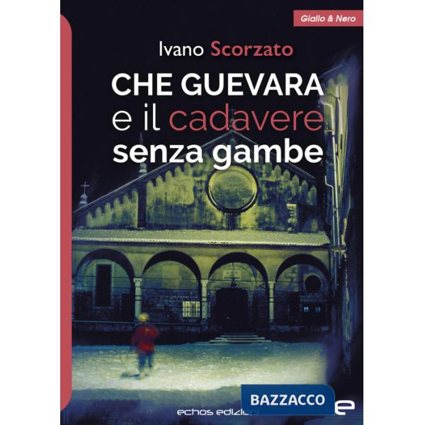 Che Guevara e il cadavere senza gambe