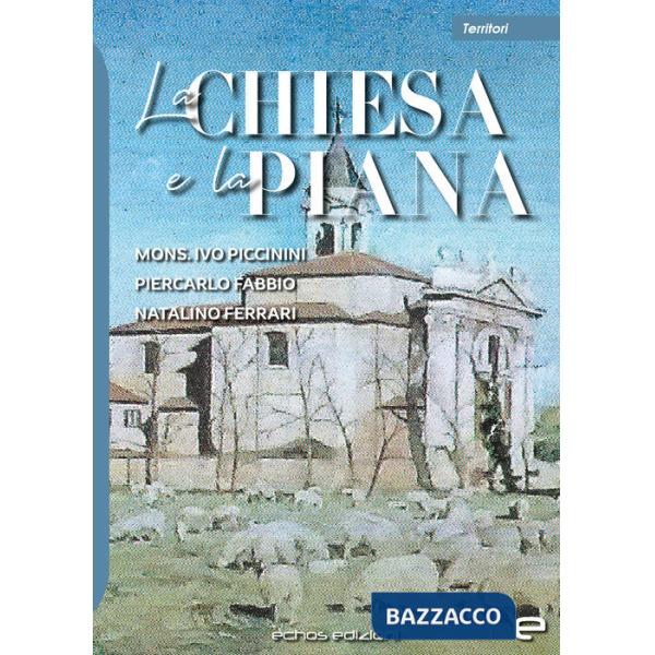 Chiesa e la Piana (La)