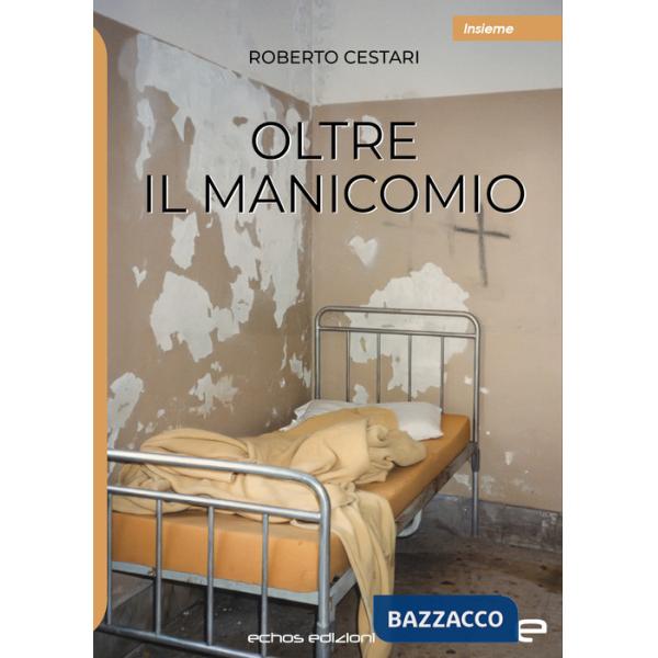 Oltre il manicomio